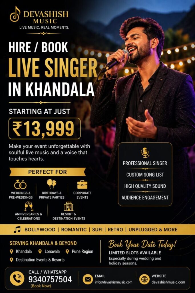 Hire or book a live singer in Khandala for weddings, parties & corporate events. Packages start at ₹13,999. Professional live music by Devashish Music.